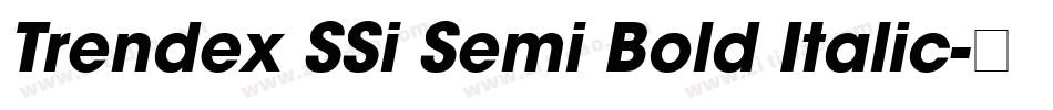 Trendex SSi Semi Bold Italic字体转换